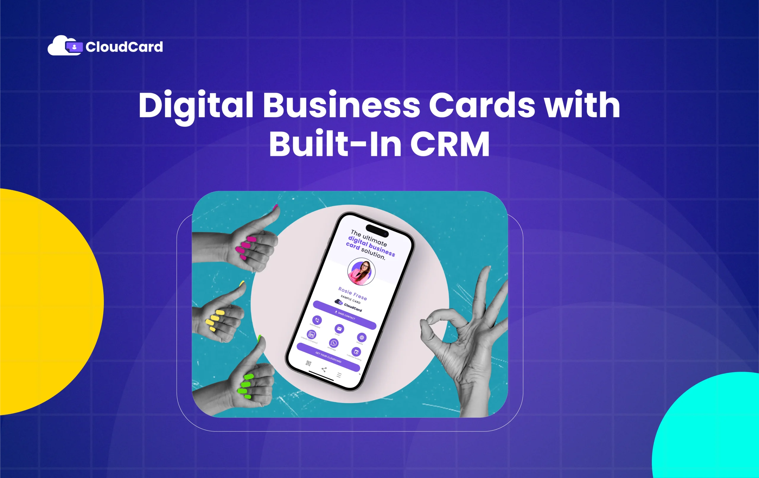 Digital Business Cards with Built-In CRM: Capture Leads on the Spot with CloudCard